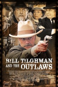 Bill Tilghman and the Outlaws is now in theaters!