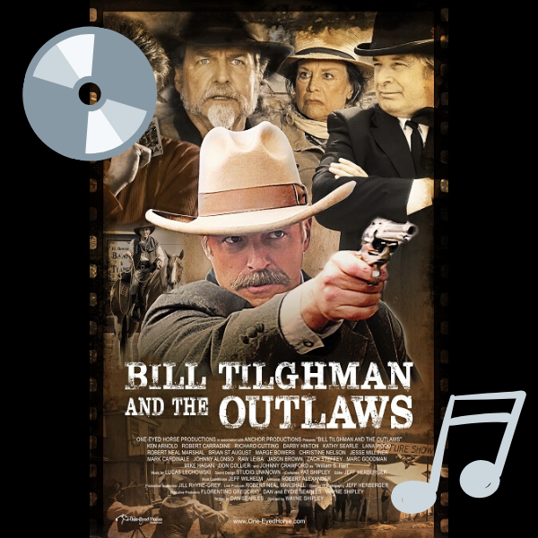 Bill Tilghman and the Outlaws movie poster with graphic of a dvd and music notes