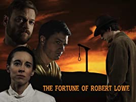 The Fortune of Robert Lowe